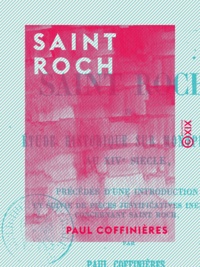 Paul Coffinières - Saint Roch - Étude historique sur Montpellier au XIVe siècle.