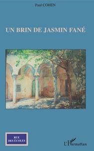 Paul Cohen - Un brin de jasmin fané.