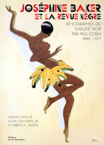 Paul Colin - Josephine Baker Et La Revue Negre. Lithographies Du "Tumulte Noir", Paris, 1927.