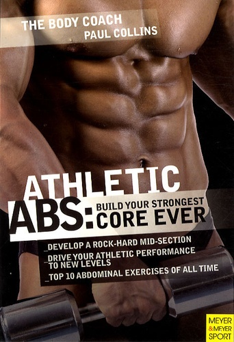 Paul Collins - Athletic Abs : Build Your Strongest Core Ever.