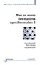 Paul Colonna et Guy Della Valle - Mise en oeuvre des matières agroalimentaires - Volume 2.