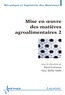 Paul Colonna et Guy Della Valle - Mise en oeuvre des matières agroalimentaires - Volume 2.