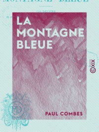 Paul Combes - La Montagne bleue.