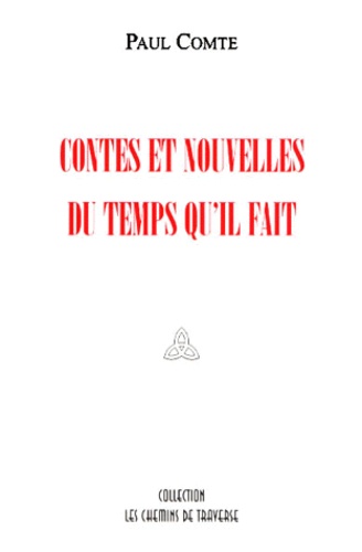 Paul Comte - Contes Et Nouvelles Du Temps Qu'Il Fait.