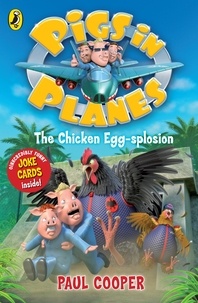 Paul Cooper - Pigs in Planes: The Chicken Egg-splosion.