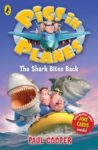 Paul Cooper - Pigs in Planes: The Shark Bites Back.