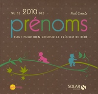 Paul Corinte - Guide 2010 des prénoms - Tout pour bien choisir le prénom de bébé.