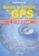Guide pratique du GPS 4e édition - Occasion
