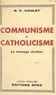 Paul Coulet et Maurice Feltin - Communisme et catholicisme - Le message chrétien.
