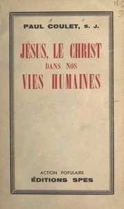 Jésus, le Christ, dans nos vies humaines