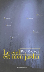 Paul Couteau - Le ciel est mon jardin.
