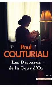 Paul Couturiau - Les disparus de la Cour d'Or.