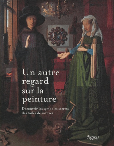 Paul Crenshaw - Un autre regard sur la peinture - Découvrir les symboles secrets des toiles de maîtres.