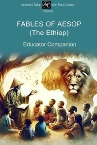 Fables of Aesop (The Ethiop) Educator Companion