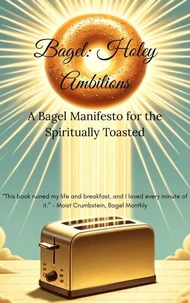 Bagel: Holey Ambitions