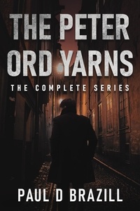  Paul D. Brazill - The Peter Ord Yarns: The Complete Series.
