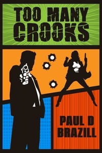  Paul D. Brazill - Too Many Crooks.