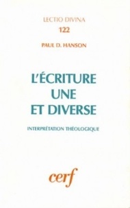 Paul-D Hanson - L'Écriture une et diverse - Interprétation théologique.