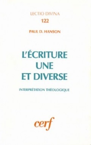 Paul-D Hanson - L'Écriture une et diverse - Interprétation théologique.