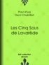 Paul D'Ivoi et Henri Chabrillat - Les Cinq Sous de Lavarède.