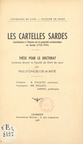 Les cartelles sardes. Contribution à l'histoire de la propriété ecclésiastique en Savoie : 1753-1944. Thèse pour le Doctorat de droit