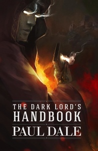  Paul Dale - The Dark Lord's Handbook - The Dark Lord's Handbook, #1.