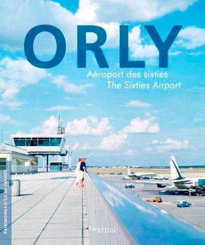 Orly. Aéroport des sixties
