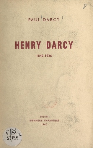 Henry Darcy, 1840-1926