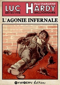 Paul Dargens - L'agonie infernale.