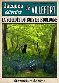 Paul Dargens - La suicidée du Bois de Boulogne.
