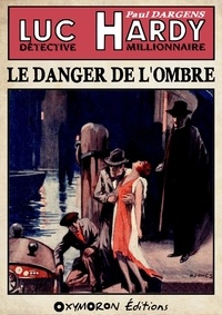 Paul Dargens - Le danger de l'ombre.