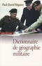 Paul-David Régnier - Dictionnaire de géographie militaire.