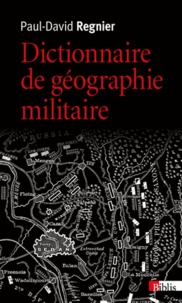 Paul-David Régnier - Dictionnaire de géographie militaire.