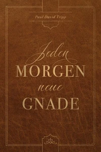 Jeden Morgen neue Gnade