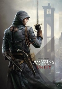 Paul Davies - Tout l'art de Assassin's Creed Unity.
