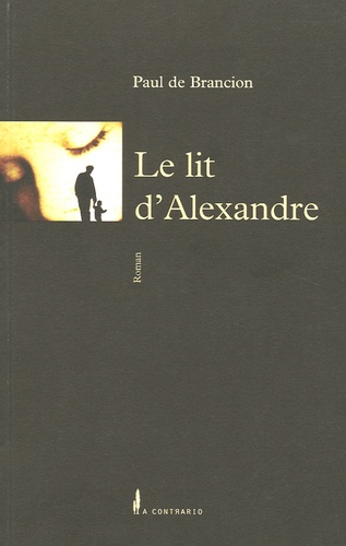 Paul de Brancion - Le lit d'Alexandre.