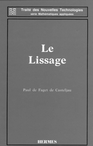 Paul de Casteljau - Le Lissage.