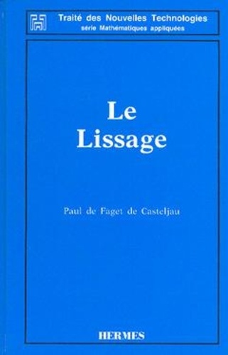 Paul de Casteljau - Le Lissage.