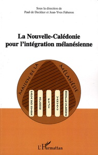 Paul de Deckker et Jean-Yves Faberon - La nouvelle revue du Pacifique N° 1, volume 4 : La Nouvelle-Calédonie pour l'intégration mélanésienne.