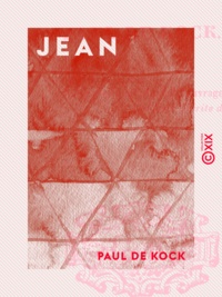 Paul de Kock - Jean.