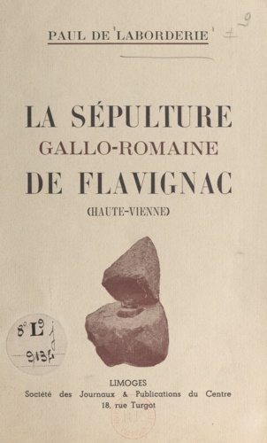 La sépulture gallo-romaine de Flavignac, Haute-Vienne