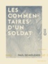Paul de Molènes - Les Commentaires d'un soldat.