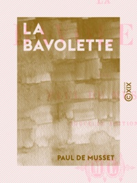 Paul de Musset - La Bavolette.