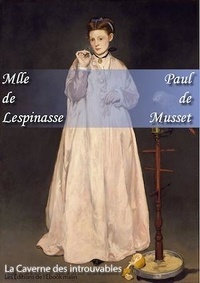 Paul de Musset - Mlle de Lespinasse.