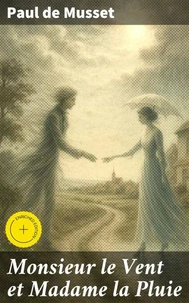 Monsieur le Vent et Madame la Pluie