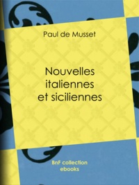 Paul de Musset - Nouvelles italiennes et siciliennes.