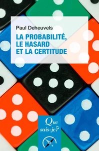 La probabilité, le hasard et la certitude
