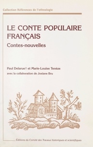 Paul Delarue et Marie-Louise Tenèze - Le conte populaire français - Catalogue raisonné des versions de France et des pays de langue française d'outre-mer.