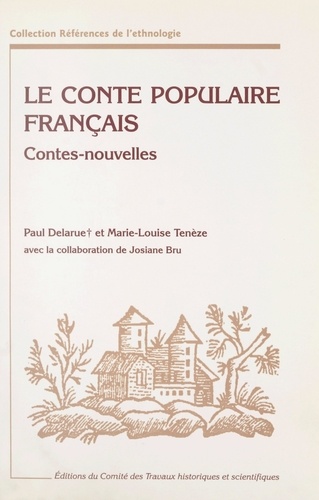 Le conte populaire français. Catalogue raisonné des versions de France et des pays de langue française d'outre-mer