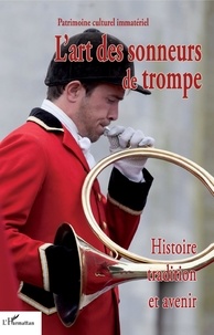 Paul Delatour - L'art des sonneurs de trompe - Histoire, tradition et avenir. 1 CD audio
